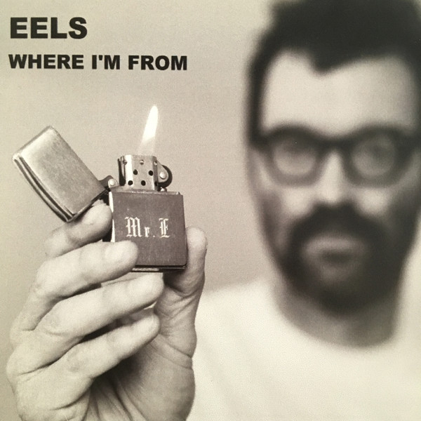 Accords et paroles Where I'm From Eels