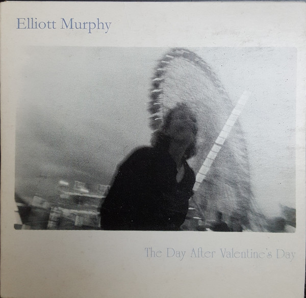 Accords et paroles The Day After Valentines Day Elliott Murphy