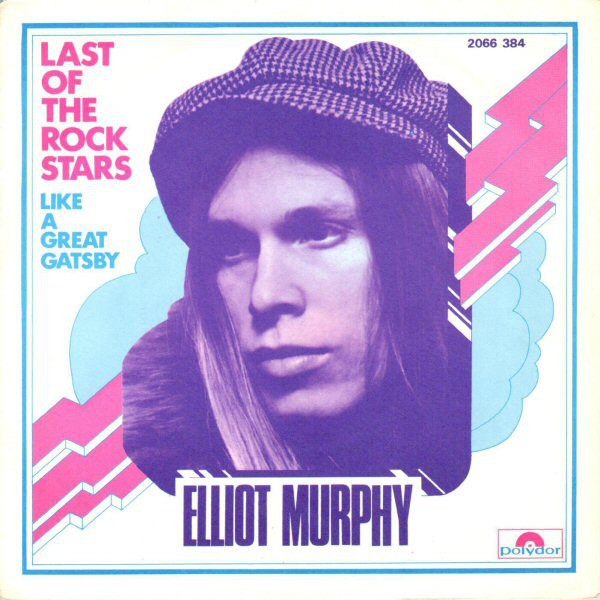 Accords et paroles Last Of The Rock Stars Elliott Murphy