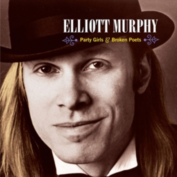 Accords et paroles Party Girls And Broken Poets Elliott Murphy