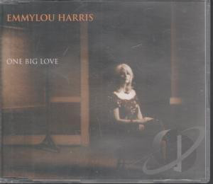 Accords et paroles One Big Love Emmylou Harris