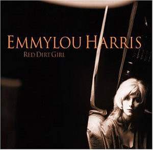 Accords et paroles Red Dirt Girl Emmylou Harris