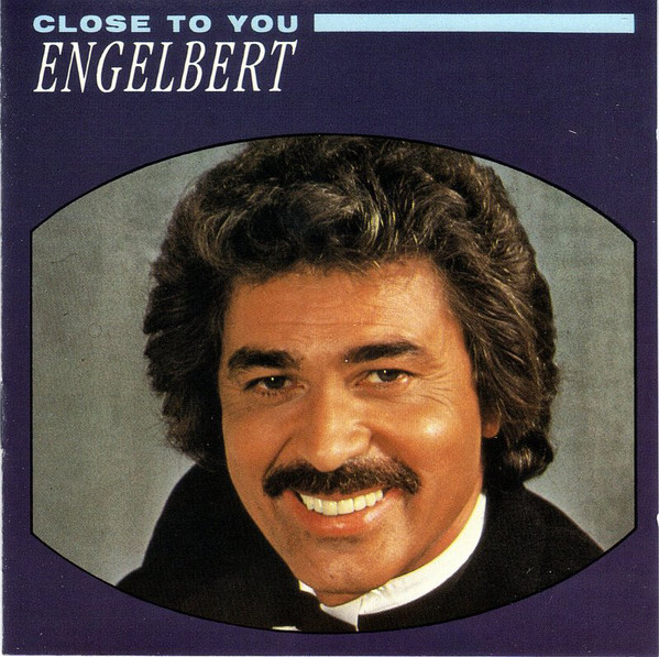 Accords et paroles Close To You Engelbert Humperdinck