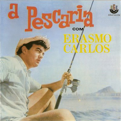 Accords et paroles A Pescaria Erasmo Carlos