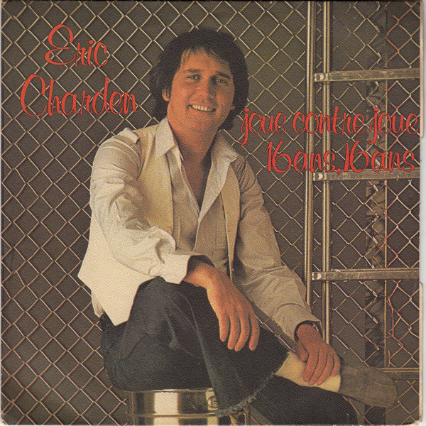 Accords et paroles Joue contre joue, 16 ans 16 ans Eric Charden