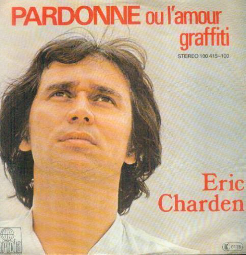 Accords et paroles Pardonne (ou l'amour graffiti) Eric Charden
