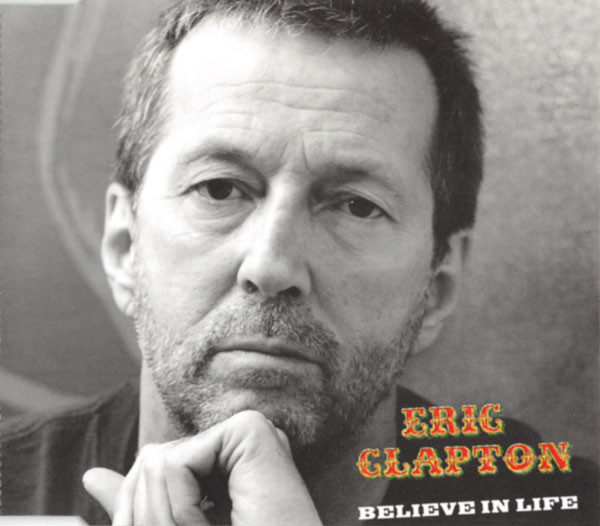 Accords et paroles Believe In Life Eric Clapton