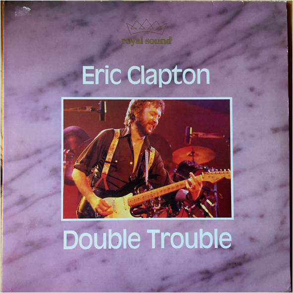 Accords et paroles Double Trouble Eric Clapton