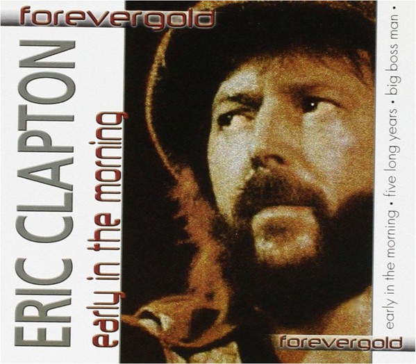 Accords et paroles Early In The Morning Eric Clapton