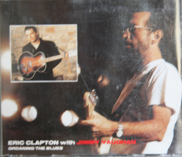 Accords et paroles Groaning The Blues Eric Clapton