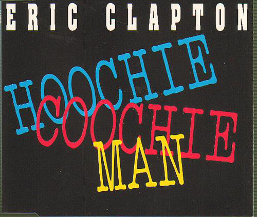 Accords et paroles Hoochie Coochie Man Eric Clapton