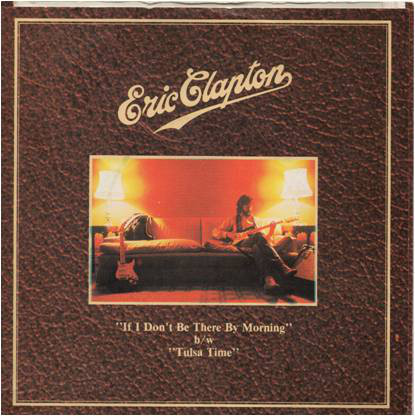 Accords et paroles If I Dont Be There By Morning Eric Clapton