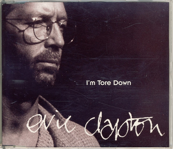 Accords et paroles I'm Tore Down Eric Clapton