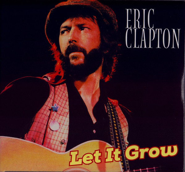 Accords et paroles Let It Grow Eric Clapton