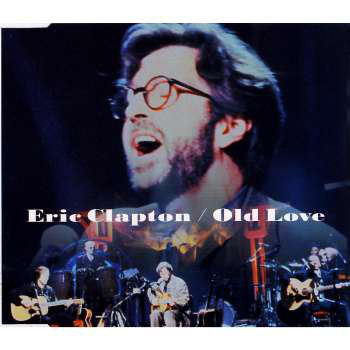 Accords et paroles Old Love Eric Clapton