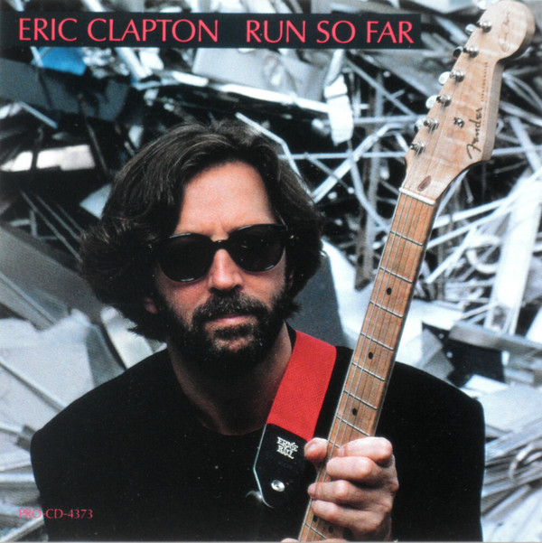 Accords et paroles Run So Far Eric Clapton