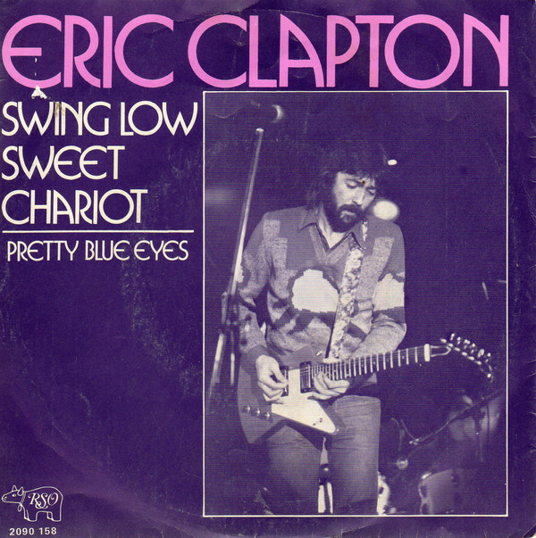 Accords et paroles Swing low sweet chariot Eric Clapton