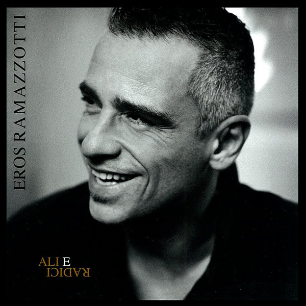 Accords et paroles Ali E Radici Eros Ramazzotti