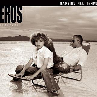 Accords et paroles Bambino Nel Tempo Eros Ramazzotti