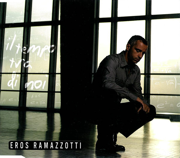 Accords et paroles Il Tempo Tra Di Noi Eros Ramazzotti