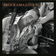 Accords et paroles Parla Con Me Eros Ramazzotti