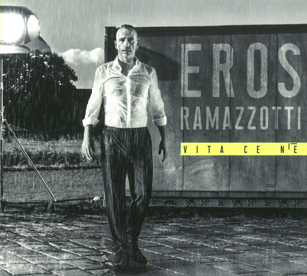 Accords et paroles Vita Ce Nè Eros Ramazzotti