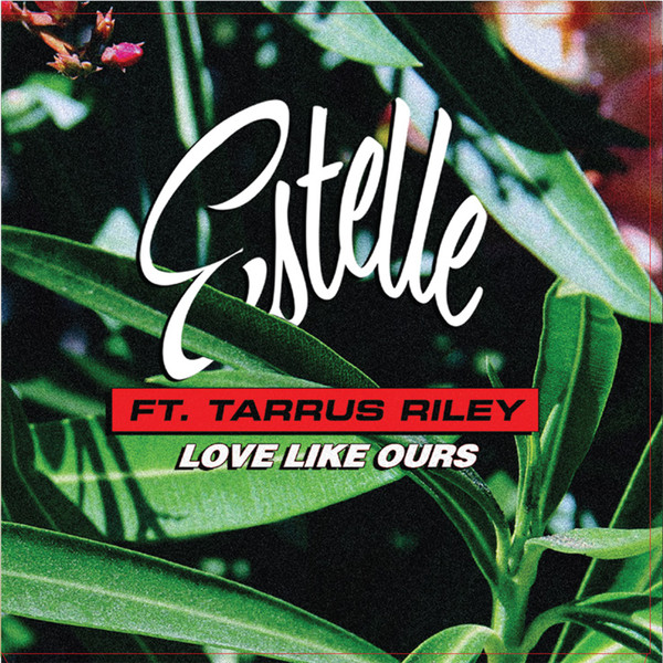 Accords et paroles Love Like Ours Estelle