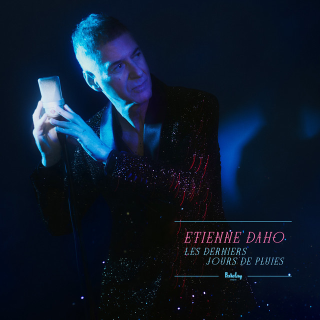 Accords et paroles Les derniers jours de pluies - Edit Version Etienne Daho