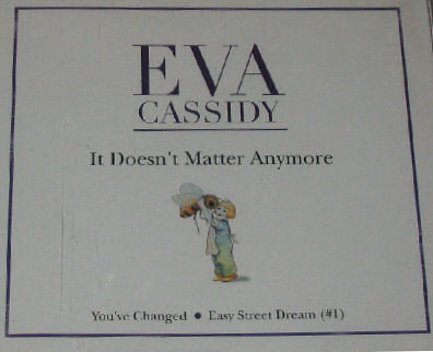 Accords et paroles It Doesn't Matter Anymore Eva Cassidy