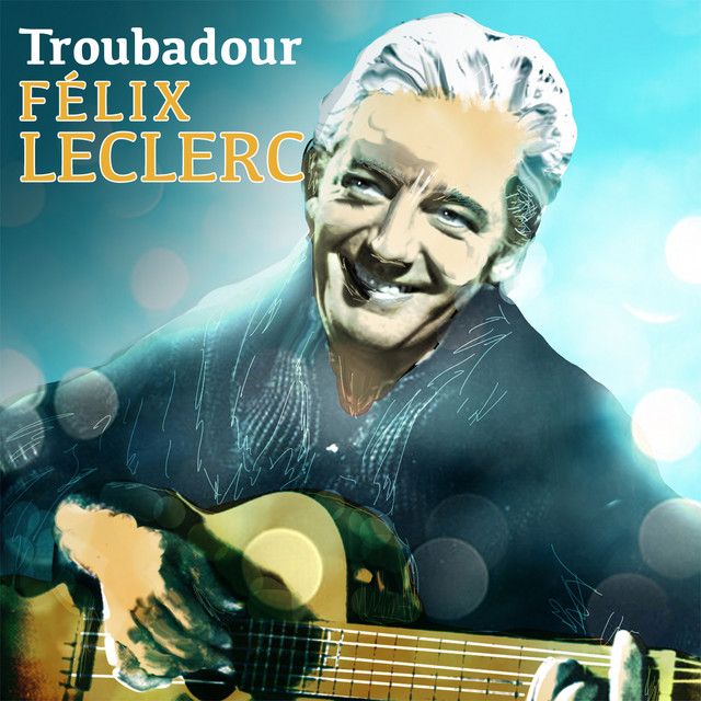 Accords et paroles Ailleurs Félix Leclerc