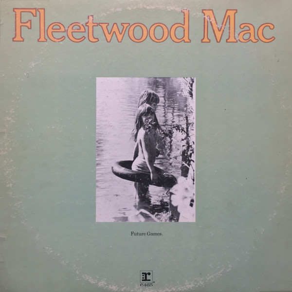 Accords et paroles Future Games Fleetwood Mac