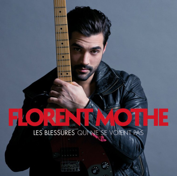 Accords et paroles Les Blessures qui ne se voient pas Florent Mothe