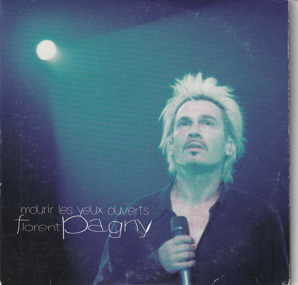 Accords et paroles Mourir les yeux ouverts Florent Pagny
