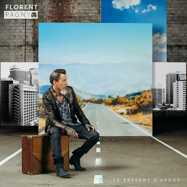 Accords et paroles Le présent d'abord Florent Pagny