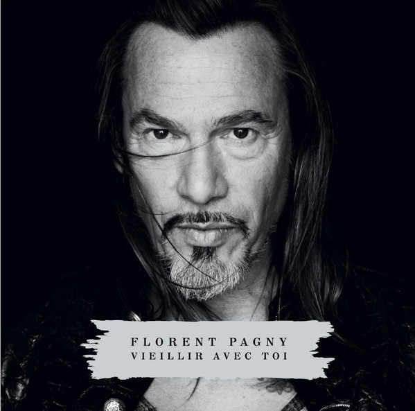 Accords et paroles Vieillir avec toi Florent Pagny