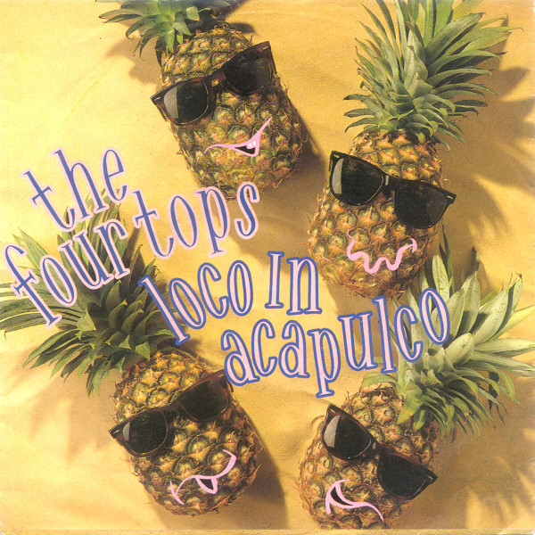 Accords et paroles Loco In Acapulco Four Tops