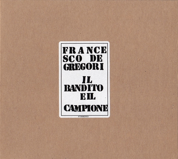 Accords et paroles Il Bandito E Il Campione Francesco De Gregori