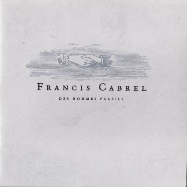 Accords et paroles Des hommes pareils Francis Cabrel