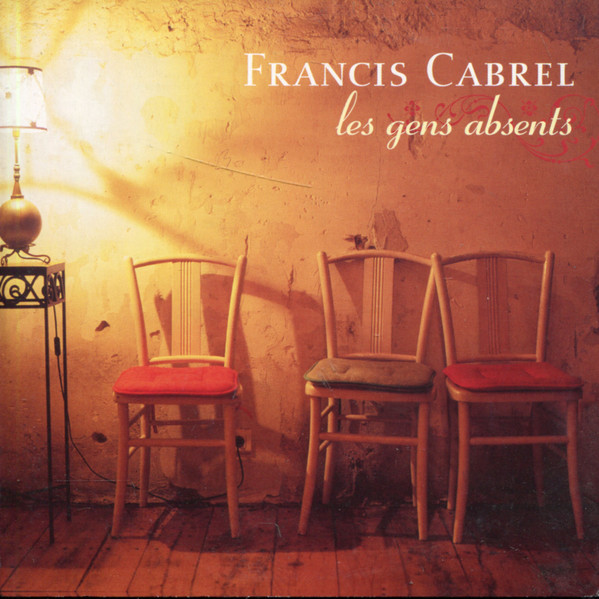 Accords et paroles Les gens absents Francis Cabrel