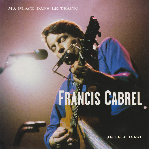 Accords et paroles Ma place dans le trafic Francis Cabrel