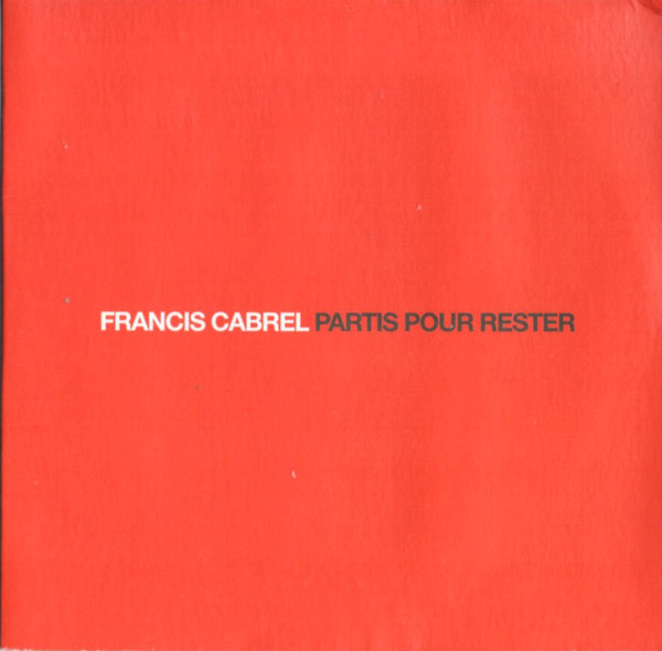Accords et paroles Partis pour rester Francis Cabrel