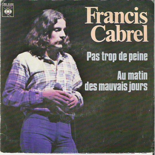 Accords et paroles Pas trop de peine Francis Cabrel