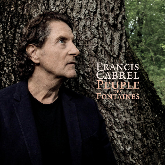 Accords et paroles Peuple des fontaines Francis Cabrel