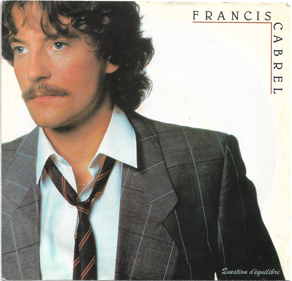 Accords et paroles Question d'équilibre Francis Cabrel