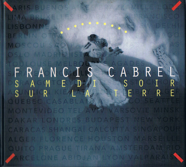 Accords et paroles Samedi soir sur la terre Francis Cabrel