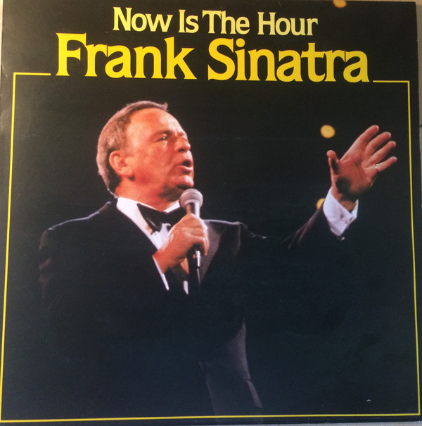 Accords et paroles Now Is The Hour Frank Sinatra