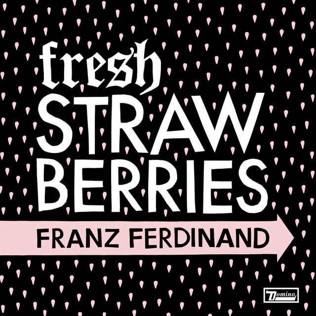 Accords et paroles Erdbeer Mund Franz Ferdinand