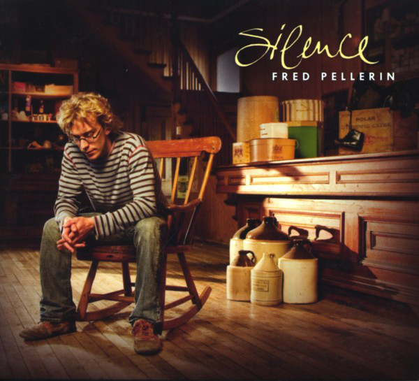 Accords et paroles Silence Fred Pellerin