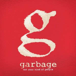 Accords et paroles Not Your Kind Of People Garbage