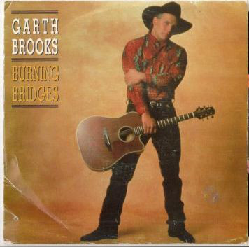 Accords et paroles Burning Bridges Garth Brooks